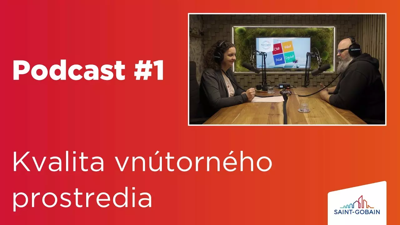 Saint-Gobain Podcast #1 - Kvalita vnútorného prostredia thumbnail