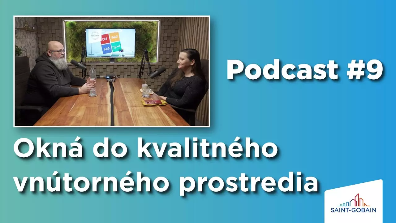 Saint-Gobain Podcast #9 - Okná do kvalitného vnútorného prostredia thumbnail